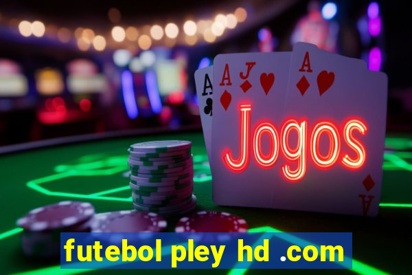 futebol pley hd .com